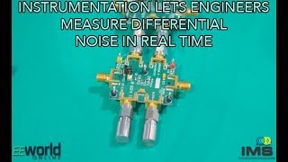 Instrumentation lets engineers measure differential noise in real time