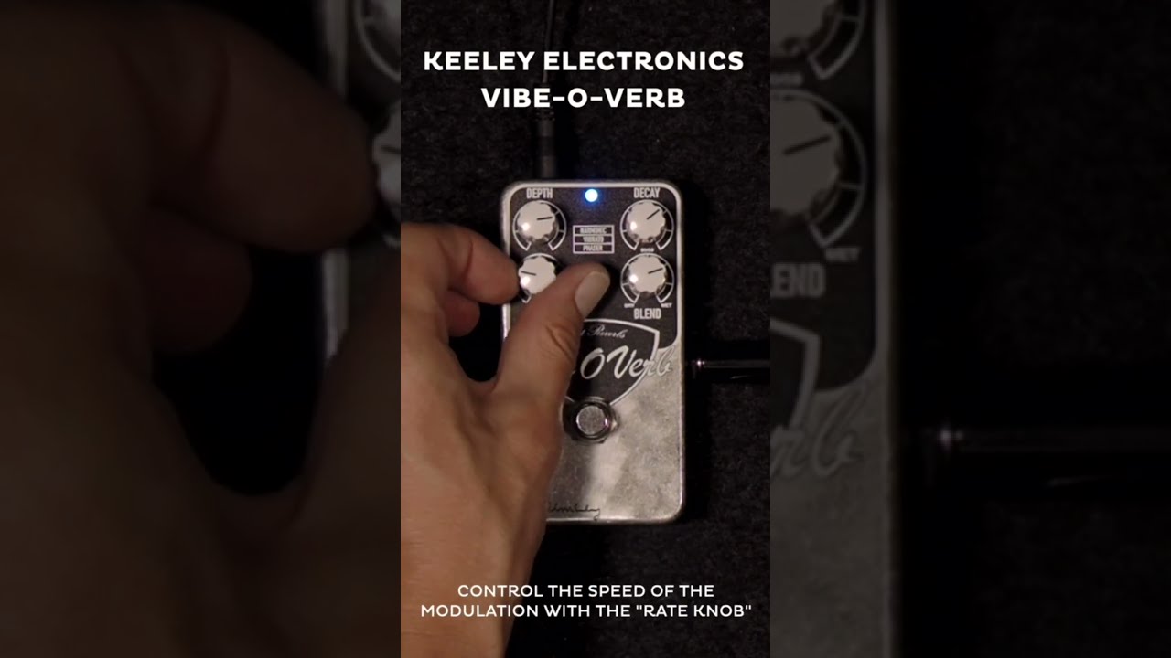 KEELEY ELECTRONICS Vibe-O-Verb - Have you heard #shorts - YouTube