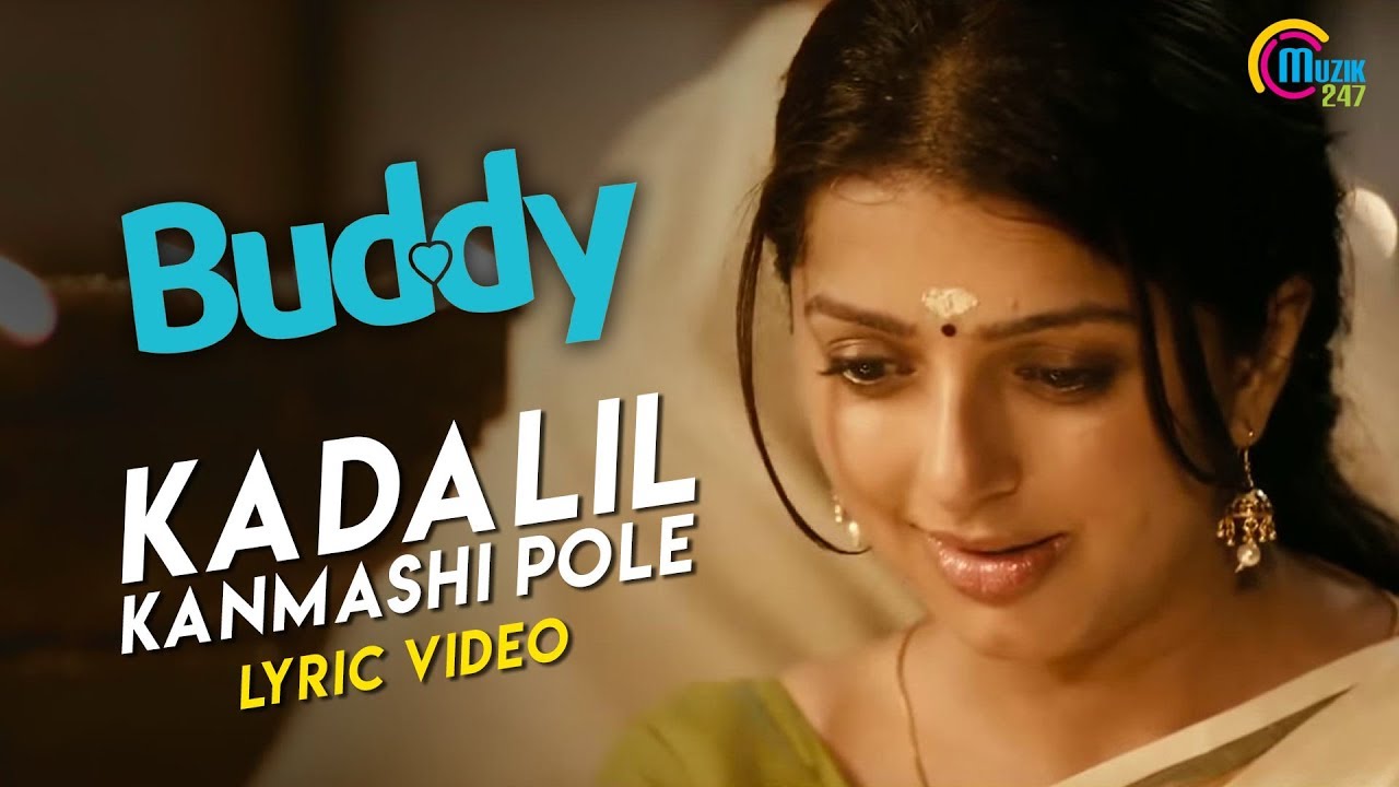 Buddy   Malayalam Movie  Kadalil Kanmashi Pole Lyric Video  Bhumika Chawla  Navneeth Sundar  HD