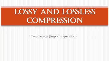 LOSSY AND LOSSLESS COMPRESSION /Data Compression and Encryption