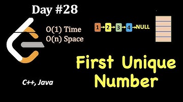 First Unique Number | (C++, Java) | 30 day Challenge | Day 28 | LeetCode 1429