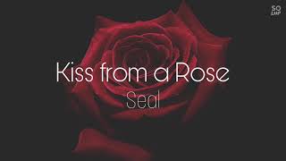 Video thumbnail of "Kiss from a Rose - Seal with Lyric"