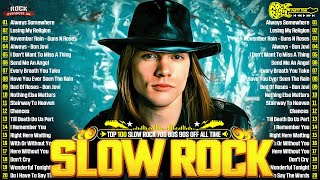 Guns N' Roses, Bon Jovi, Scorpions, Aerosmith, The Eagles🤘Greatest Hits Slow Rock Ballads 70s 80s 90