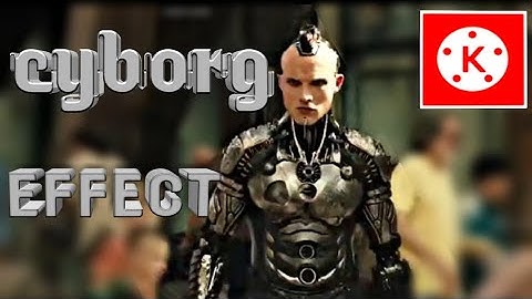 cyborg movie effects!! Kinemaster  #Madewithkinemaster