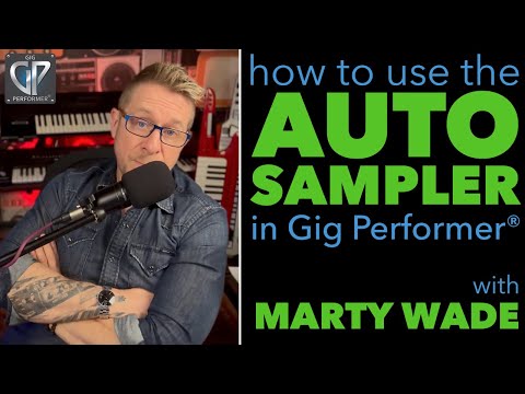 Brand New Gig Performer 4 Feature - Auto Sampler