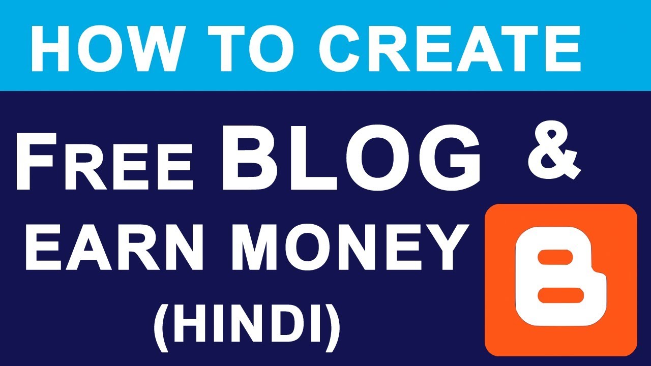 Create FREE BLOG \u0026 Earn Money Online | What is Blogger ? | Full Basic Tutorial Guide in Hindi