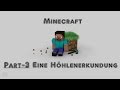Let`s Play Minecraft [German] Part 3_Eine Höhlenerkundung