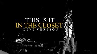 IN THE CLOSET - THIS IS IT (Live at The 02, London) - Michael Jackson