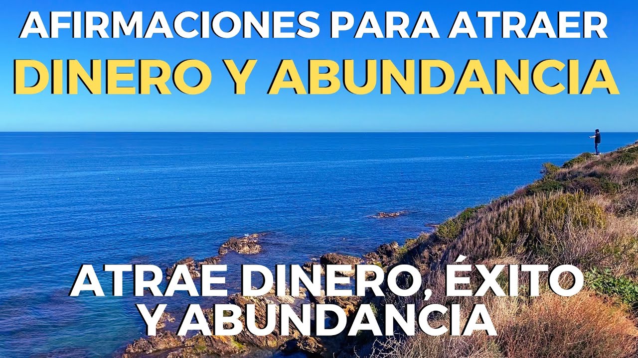 Afirmaciones Para Atraer Dinero Abundancia y Prosperidad - YouTube