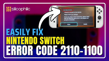 How to Fix Nintendo Switch Error Code 2110-1100 | Easy Step-by-Step Guide!