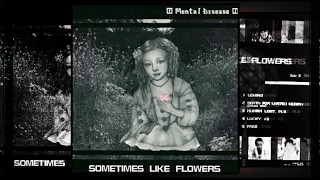 MENTAL DISEASE - Sometimes Like Flowers (Japan, 1999, Full Album)