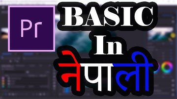 Learn Adobe Premiere Pro cc within 30 minutes || Nepali tutorial || Learn all features