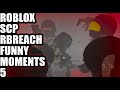 Roblox scp rbreach  funny moments 5