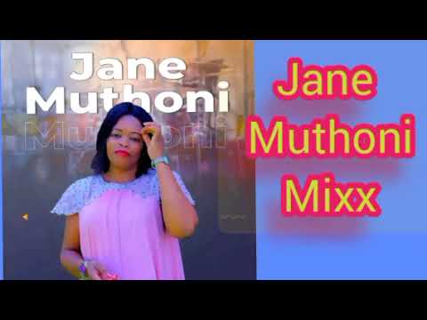 Best of Jane muthoniDJ CAPTAIN MIXX