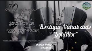 Bəxtiyar Vahabzadə “Şəhidlər” (Aləmzər Hüseynova)