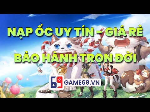 Nạp Ốc Ở Đâu Uy Tín ? Laplace M Tại Game69.Vn Giá Rẻ - Bảo Hành Trọn Đời