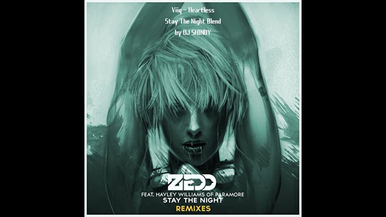 Viiq - Heartless x ZEDD - Stay The Night Mashup