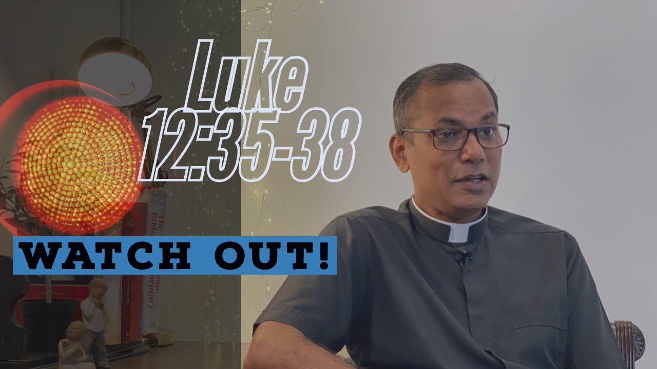 Watch Out Luke 12 35 38 Luke 12 35 38 Bible Portal watch-out-luke-12-35-38-luke-12-35-38-bible-portal