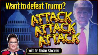 Want to Defeat Trump? Attack Attack Attack! (with Dr. Rachel Bitecofer)