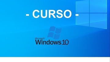 CURSO WINDOWS 10 - SESIÓN 10 (Segunda Parte)