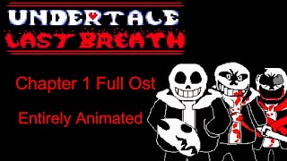 Undertale Last Breath: [HARD MODE] Full Ost Animated [Chapter 1] V.1 (Fan Project)