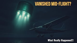 The Pilot Who Vanished Mid-Flight