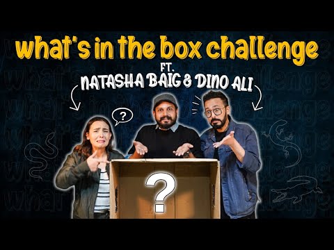WHAT'S IN THE BOX Challenge ft. Natasha Baig & Dino Ali | EPISODE 3 | Azlan Shah