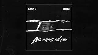 Garik J - All Eyes On Me Feat.  Raffa