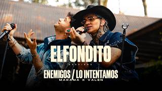 Marama, Valen Vargas - Enemigos / Lo Intentamos (El Fondito Sessions)