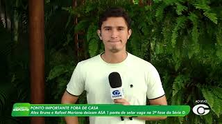ASA busca empate com CSA e fica a um empate de garantir vaga na próxima fase da Série D - 25/5/26