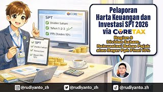 Lapor SPT 2026 via Coretax : Bagian 9 Cara Lapor Reinvestasi Dividen atau Bayar Pph Final 10%