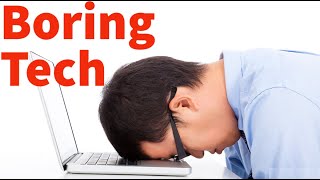 Boring Tech - التقنيات المملة