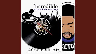 Incredible (Galvatron Remix)