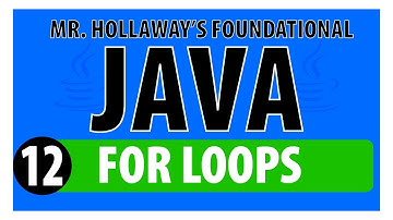 12- For Loops in Java: A Comprehensive Guide - Mr. Hollaway