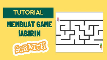 TUTORIAL MEMBUAT GAME MAZE (LABIRIN) MENGGUNAKAN SCRATCH | TUTORIAL CODING UNTUK ANAK
