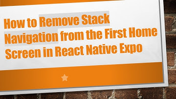 How to Remove Stack Navigation from the First Home Screen in React Native Expo