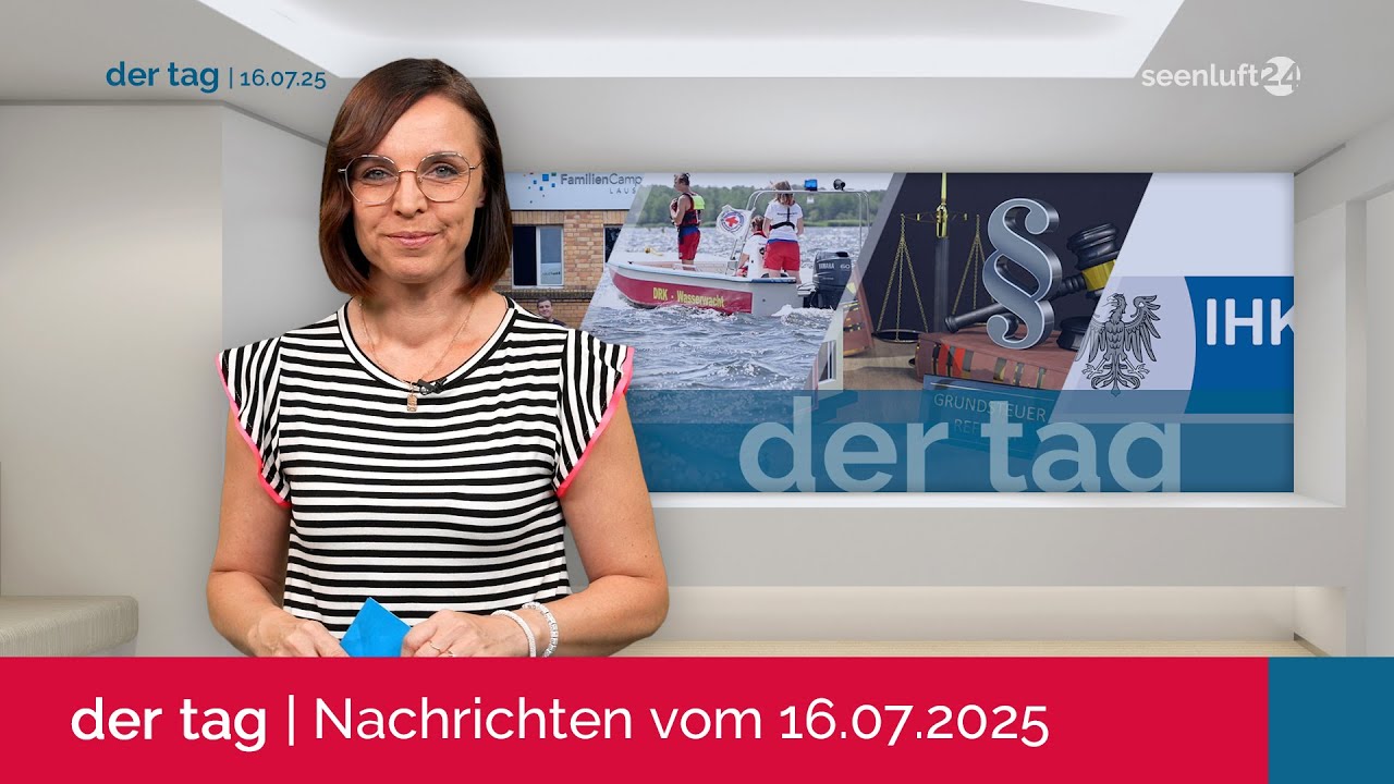 DER TAG | mit den aktuellen Nachrichten vom 16.07.2025