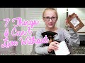 7 Things I Cannot Live Without! Clara's World