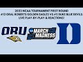 2023 NCAA Tournament - First Round: (12) Oral Roberts vs (5) Duke (Live Play-By-Play &amp; Reactions)