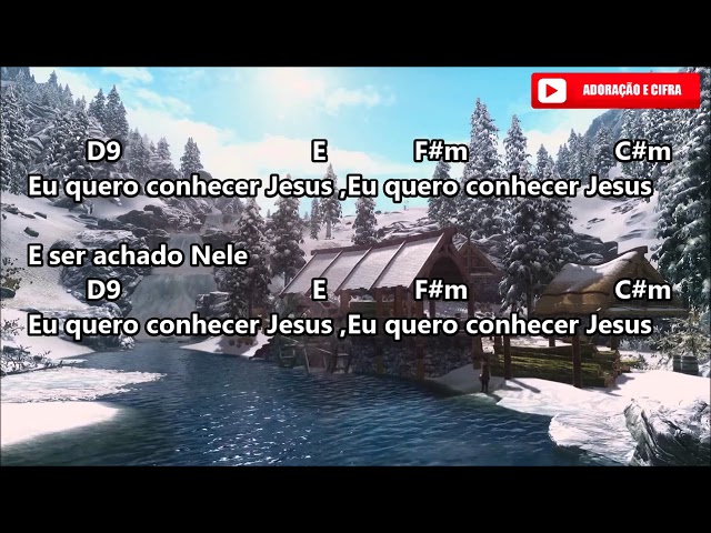 Quero Conhecer Jesus - Cia Salt  (Cifra e Letra) class=