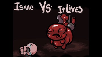 Isaac vs It Lives - The Binding of Isaac: Eternal Edition! Wrath of the Lamb v1.666