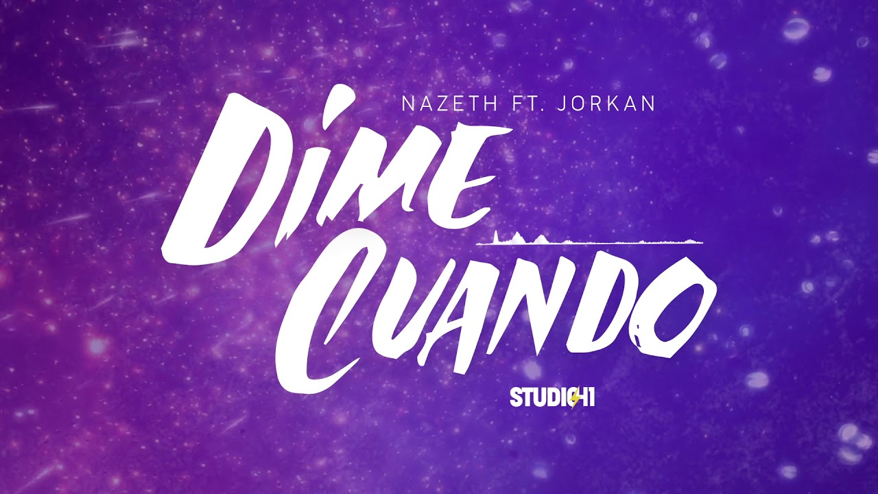 Nazeth - Dime Cuando Ft. Jorkan
