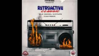 DJ DOTCOM PRESENTS RETROACTIVE CLASSIC MIXTAPE (CLEAN VERSION)📼⚡