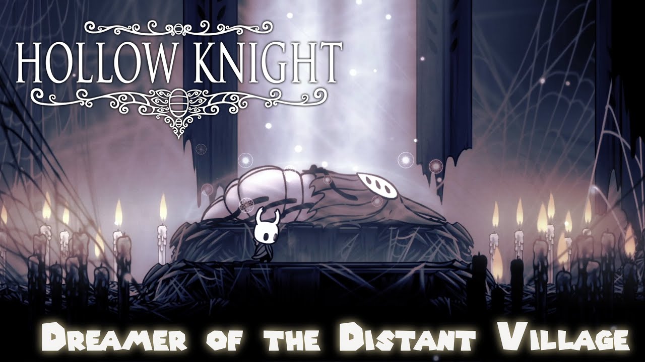 Dreamer of the Distant Village Hollow Knight Part 20 YouTube