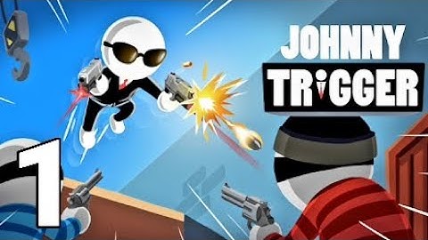 Johnny Trigger - Level 1-30 Gameplay Walkthrough Part 1 (iOS, Android)