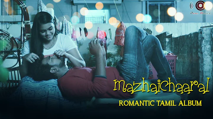 Mazhaichaaral - RomanticTamil Album | Santhosh Bal...
