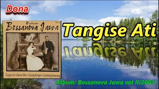 Dona - Tangise Ati (Karaoke versi bossanova)