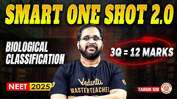 BIOLOGICAL CLASSIFICATION CLASS 11 SMART ONE SHOT | COMPLETE CHAPTER REVISION NEET 2025 | TARUN SIR