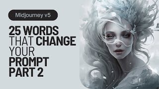 Midjourney v5 | 25 words to use in your prompts with examples | Part 2