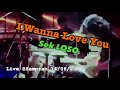 I Wanna Love You - Sek LOSO Live @Sampran 14/06/23